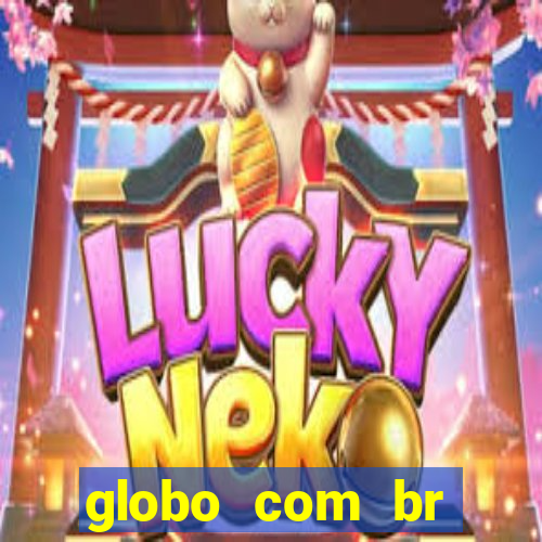 globo com br absolutamente noticias